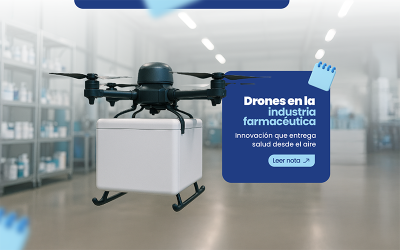 Drones en la cadena de suministro farmacéutica: soluciones estratégicas para desafíos logísticos