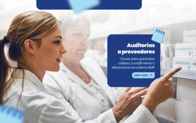 Auditorías a proveedores: de la exigencia normativa a una práctica estratégica de calidad
